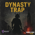 Dynasty Trap — Catalyst Samples