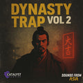 Dynasty Trap Vol 2 — Catalyst Samples