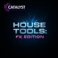 House Tools: FX Edition — Catalyst Samples